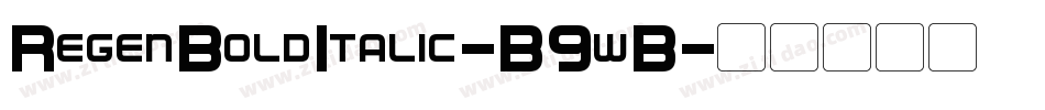 RegenBoldItalic-B9wB字体转换