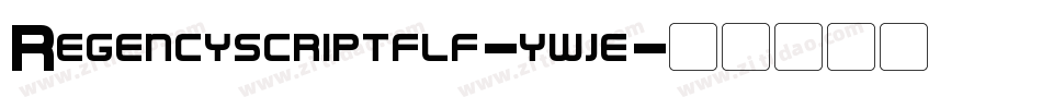 Regencyscriptflf-ywje字体转换