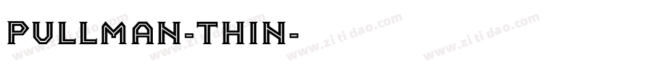 Pullman-Thin字体转换