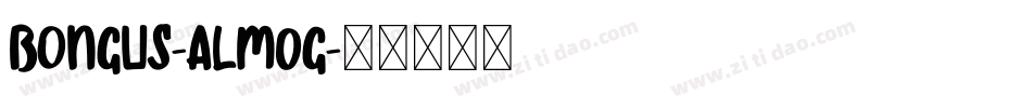 Bongus-ALm0g字体转换