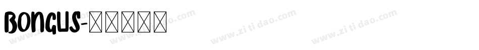 Bongus字体转换