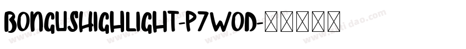 BongusHighlight-p7woD字体转换