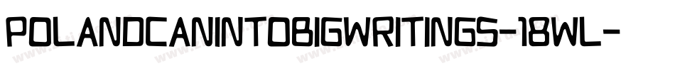PolandCanIntoBigWritings-18wL字体转换