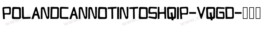 PolandCannotIntoShqip-vqgD字体转换
