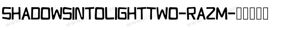 ShadowsIntoLightTwo-RazM字体转换