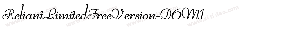 ReliantLimitedFreeVersion-D6M1字体转换 ReliantLimitedFreeVersion-D6M1字体转换