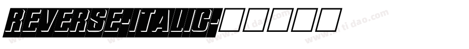 Reverse-Italic字体转换