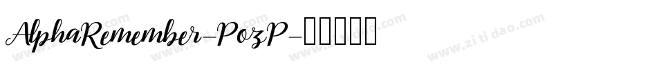 AlphaRemember-PozP字体转换