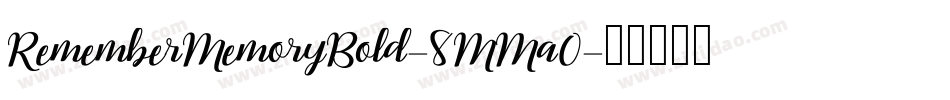 RememberMemoryBold-8MMa0字体转换