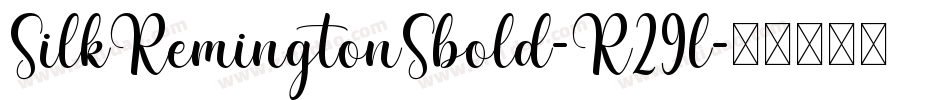 SilkRemingtonSbold-R29l字体转换 SilkRemingtonSbold-R29l字体转换