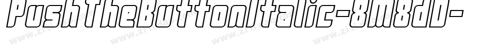 PushTheButtonItalic-8M8dD字体转换