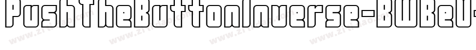 PushTheButtonInverse-BWBeV字体转换
