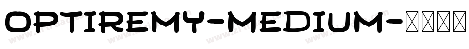 OPTIRemy-Medium字体转换