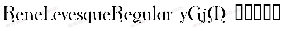 ReneLevesqueRegular-yGjM字体转换
