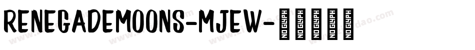 RenegadeMoons-Mjew字体转换