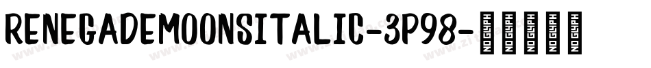 RenegadeMoonsItalic-3P98字体转换