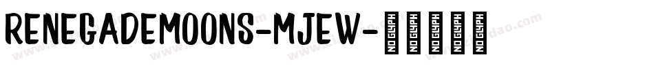 RenegadeMoons-Mjew字体转换
