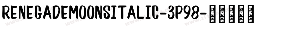 RenegadeMoonsItalic-3P98字体转换