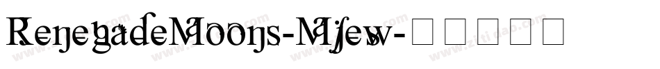 RenegadeMoons-Mjew字体转换
