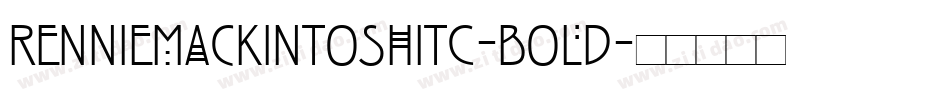 RennieMackintoshITC-Bold字体转换