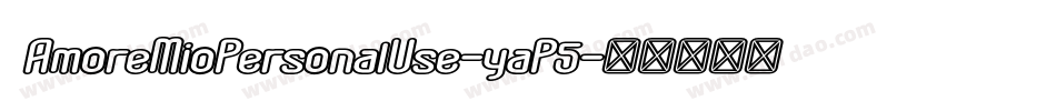 AmoreMioPersonalUse-yaP5字体转换