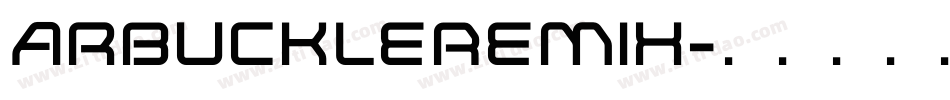 ArbuckleRemix字体转换