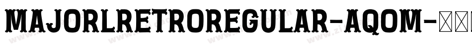MajorlRetroRegular-aqom字体转换