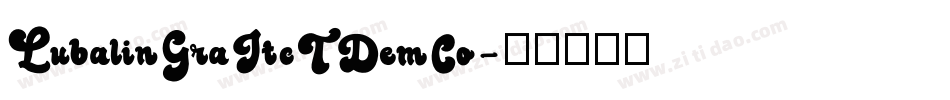 LubalinGraItcTDemCo字体转换