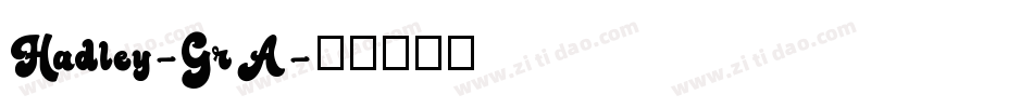 Hadley-GrA字体转换