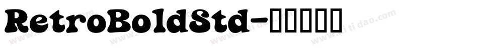 RetroBoldStd字体转换