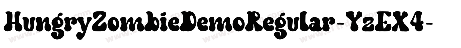 HungryZombieDemoRegular-YzEX4字体转换 HungryZombieDemoRegular-YzEX4字体转换