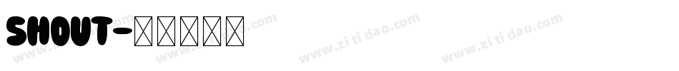 Shout字体转换