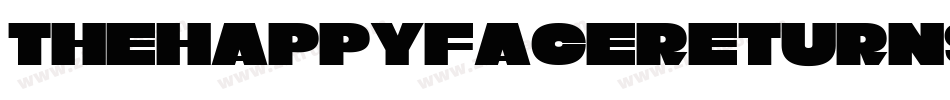 TheHappyFaceReturnsBoldItalic-vmndE字体转换