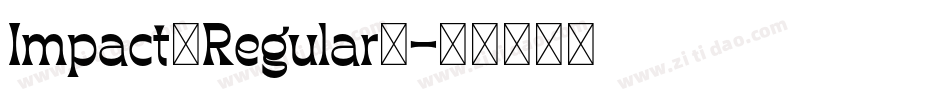 Impact（Regular）字体转换