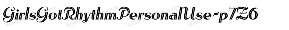 GirlsGotRhythmPersonalUse-p7Z6D字体转换