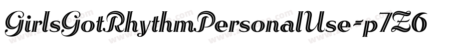 GirlsGotRhythmPersonalUse-p7Z6D字体转换