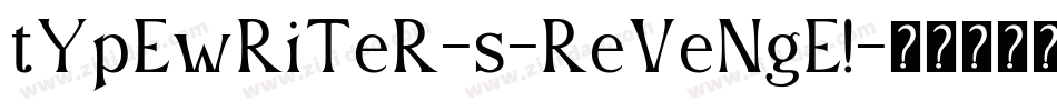 tYpEwRiTeR-s-ReVeNgE!字体转换