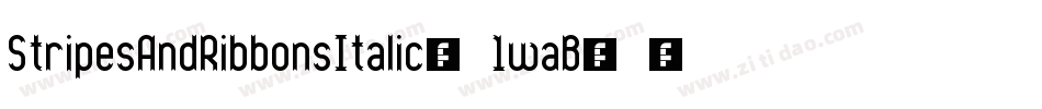 StripesAndRibbonsItalic-1waB字体转换