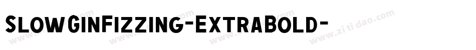 SlowGinFizzing-ExtraBold字体转换