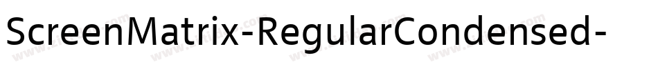 ScreenMatrix-RegularCondensed字体转换