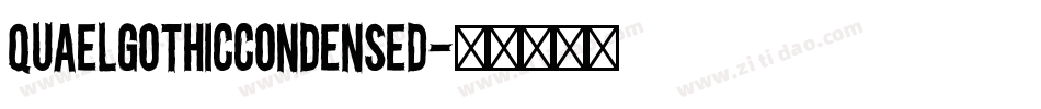 QuaelGothicCondensed字体转换