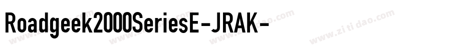 Roadgeek2000SeriesE-JRAK字体转换 Roadgeek2000SeriesE-JRAK字体转换