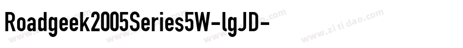 Roadgeek2005Series5W-lgJD字体转换 Roadgeek2005Series5W-lgJD字体转换