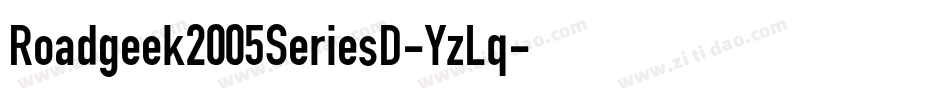 Roadgeek2005SeriesD-YzLq字体转换 Roadgeek2005SeriesD-YzLq字体转换