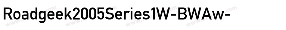 Roadgeek2005Series1W-BWAw字体转换 Roadgeek2005Series1W-BWAw字体转换
