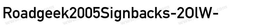 Roadgeek2005Signbacks-2OlW字体转换 Roadgeek2005Signbacks-2OlW字体转换