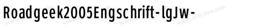 Roadgeek2005Engschrift-lgJw字体转换