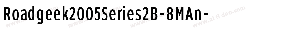 Roadgeek2005Series2B-8MAn字体转换 Roadgeek2005Series2B-8MAn字体转换