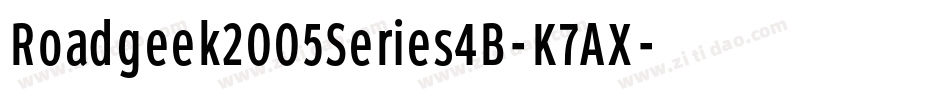 Roadgeek2005Series4B-K7AX字体转换 Roadgeek2005Series4B-K7AX字体转换