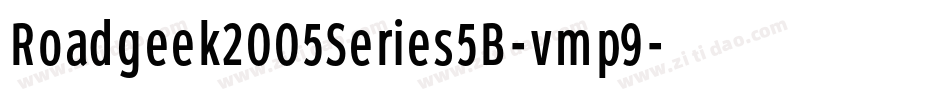 Roadgeek2005Series5B-vmp9字体转换